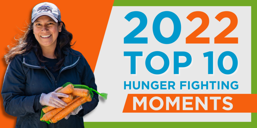 A woman holding carrots next to the text 2022 Top 10 Hunger Fighting Moments