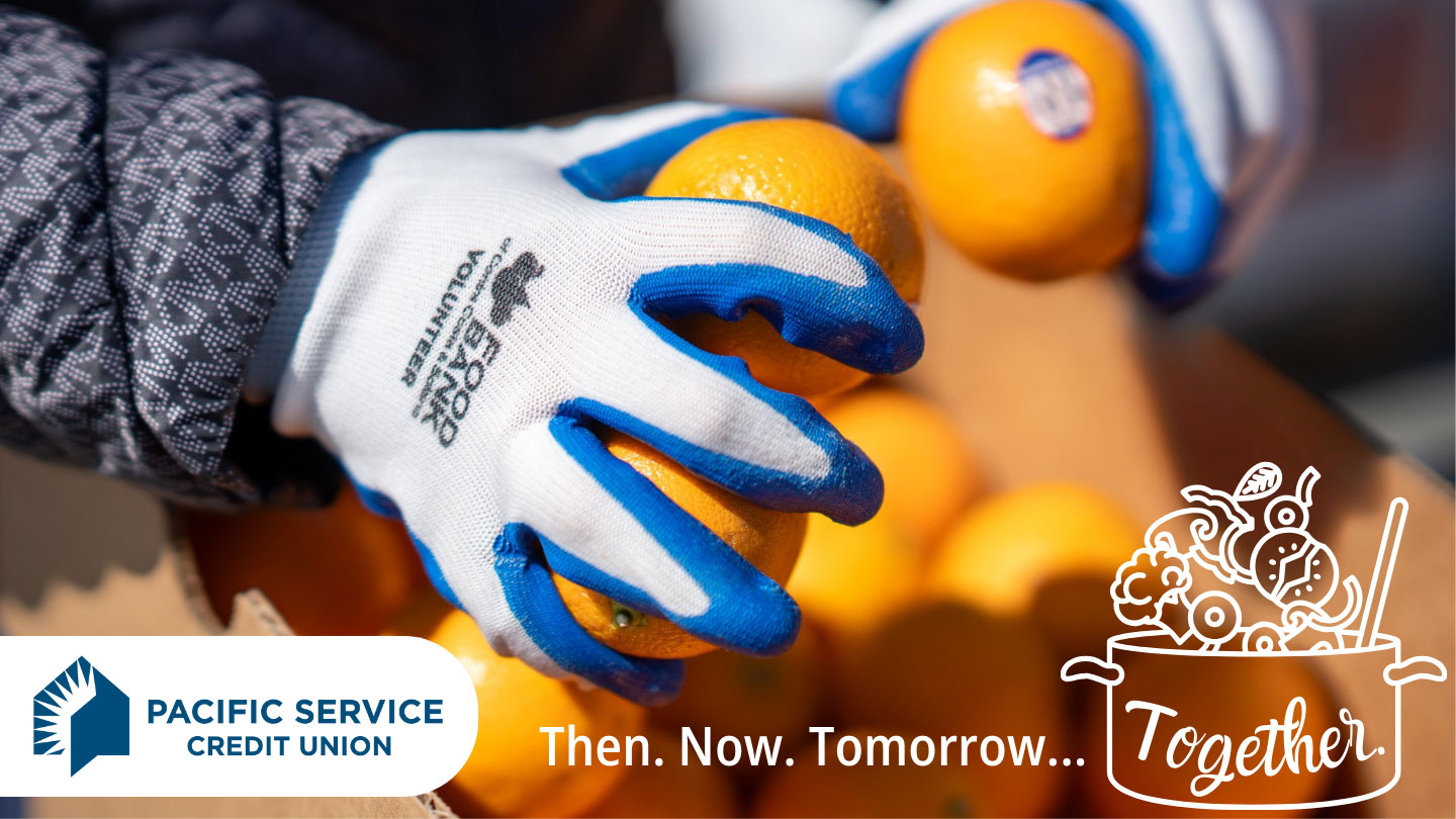 Pacific Service Credit Union. Then. Now. Tomorrow. Together.